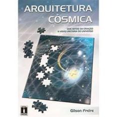 Imagem de Arquitetura Cósmica - Volume Único - Freire, Gilson T. - 9788589038102