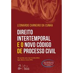 Imagem de Direito Intertemporal e o Novo Código de Processo Civil - Cunha, Leonardo Carneiro Da - 9788530971557