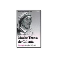 Imagem de Madre Teresa de Calcutá - Santo, Brunilde Mendes Do Espírito - 9788586984730