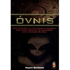 Imagem de Óvnis - Uma História da Atividade Alienígena - Matthews, Rupert - 9788537006740