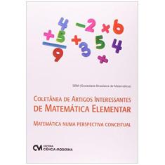 Imagem de Coletanea De Artigos Interessantes De Matematica Elementar - Matematic - Vários Autores - 9788539901876