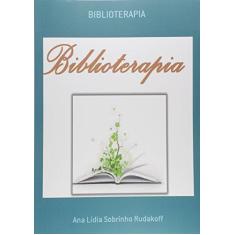 Imagem de Biblioterapia - Ana Lídia Sobrinho Rudakoff - 9788591766000