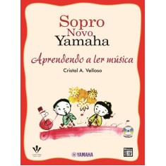 Imagem de Sopro Novo Yamaha - Aprendendo a Ler Música - Velloso, Cristal A. - 9788574073484