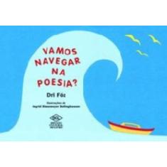 Imagem de Vamos Navegar Na Poesia? - Adriana Foz Veloso - 9788573389456
