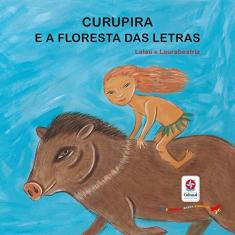 Imagem de Curupira E A Floresta Das Letras - Lalau - 9788545559399