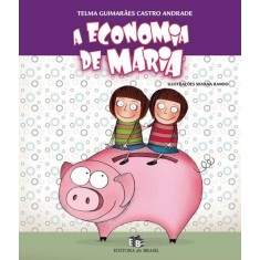 Imagem de A Economia de Maria - Col. Coisas de Criança - Andrade, Telma Guimarães Castro - 9788510010429