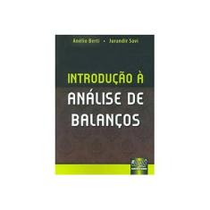 Imagem de Introdução à Análise de Balanços - Anélio Berti & Jurandir Savi. - 9788536237381