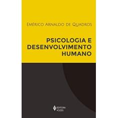 Imagem de Psicologia e Desenvolvimento Humano - Emérico Arnaldo De Quadros - 9788532654458