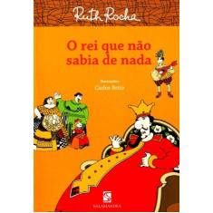 Imagem de O Rei Que Não Sabia de Nada - 3ª Ed. 2013 - Rocha, Ruth - 9788516081638
