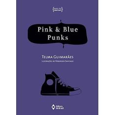 Imagem de Pink & Blue Punks - 2ª Ed. 2014 - Telma Guimarães - 9788510054706