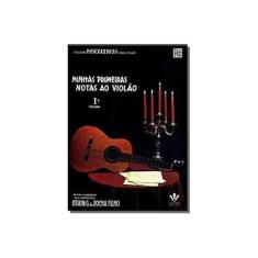 Imagem de Minhas Primeiras Notas ao Violão - Othon G. Da Rocha Filho - 9788585188252