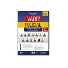 Imagem de Vade Mecum Policial: Legislação Selecionada Para Carreiras Policiais - 2017 - Bruno Torquato Zampier Lacerda - 9788582421956