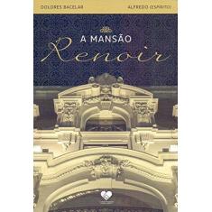 Imagem de A Mansão Renoir - Dolores Barcelar - 9788554550028