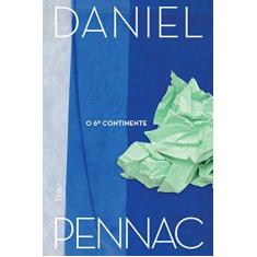 Imagem de O 6º Continente - Daniel Pennac - 9788532529046