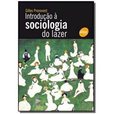 Imagem de Introdução À Sociologia do Lazer - Pronovost, Gilles - 9788539600403