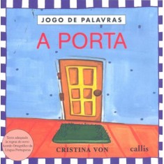 Imagem de A Porta - Jogo de Palavras - Nova Ortografia - Von, Cristina - 9788574164724