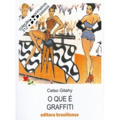 Imagem de O que É Graffiti - Col. Primeiros Passos - Gitahy, Celso - 9788511000498