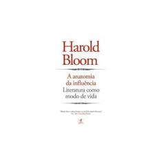 Imagem de A Anatomia da Influência: Literatura como Modo de Vida - Harold Bloom - 9788539005413