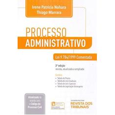 Imagem de Processo Administrativo. Lei 9.784/1999 Comentada - Irene Patrícia Nohara - 9788554947705