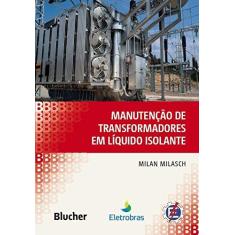 Imagem de Manuntenção De Transformadores Em Líquido Isolante - Capa Comum - 9788521201403