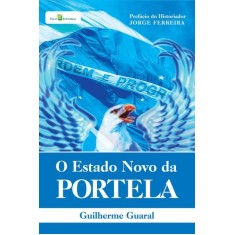 Imagem de O Estado Novo da Portela - Guaral, Guilherme - 9788581480633