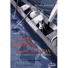 Imagem de Três Homens e Uma Canoa Sem Esquecer o Cachorro - Jerome, Jerome K. - 9788526016743