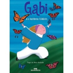Imagem de Gabi e o Universo Coletivo - Andrade, Tiago De Melo - 9788506066515