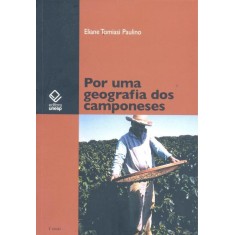Imagem de Por Uma Geografia Dos Camponeses - 2ª Ed. - Paulino, Eliane Tomiasi - 9788539302307