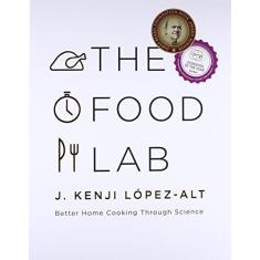 Imagem de The Food Lab: Better Home Cooking Through Science - J. Kenji Lopez-alt - 9780393081084