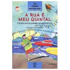 Imagem de A Rua É Meu Quintal - Col. Entre Linhas e Letras - Conforme a Nova Ortografia - Martinelli, Tania Alexandre - 9788535700787