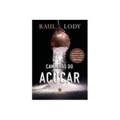 Imagem de Caminhos do Açúcar - Raul Lody - 9788574751948