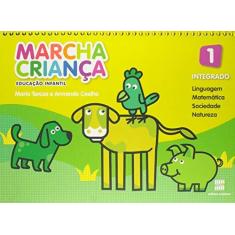 Imagem de Marcha Criança - Integrado - Educação Infantil 1 - Reformulado - 3ª Ed. 2014 - Armando Coelho; Teresa Marsico - 9788526293786