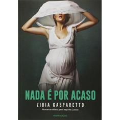 Imagem de Nada É Por Acaso - 2ª Ed. 2017 - Gasparetto, Zibia Milani - 9788577224906