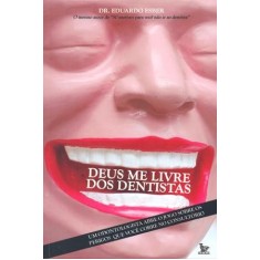 Imagem de Deus Me Livre dos Dentistas - Esber, Eduardo - 9788577881055