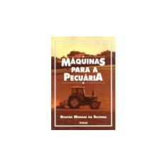 Imagem de Maquinas para a Pecuaria - Silveira, Gastao Moraes Da - 9788521309208
