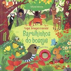 Imagem de Barulhinhos do bosque: toque, brinque e escute! - Federica Iossa - 9781474954303