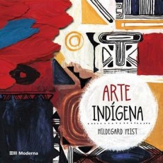 Imagem de Arte Indígena - Feist, Hildegard - 9788516066918