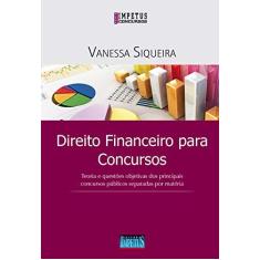 Imagem de Direito Financeiro Para Concursos - Teoria e Questões Objetivas Dos Principais Concursos Públicos... - Siqueira, Vanessa H. Portella - 9788576268840