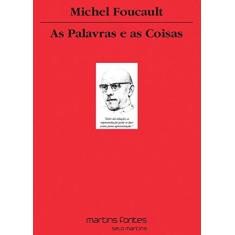 Imagem de As Palavras e as Coisas. Uma Arqueologia das Ciências Humanas - Michel Foucault - 9788580632644