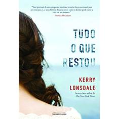 Imagem de Tudo o Que Restou - Kerry Lonsdale - 9788550303161
