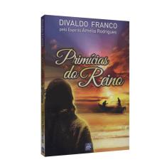 Imagem de Primícias do Reino - Divaldo Pereira Franco - 9788582660980