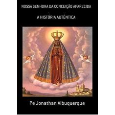 Imagem de Nossa Senhora da Conceição Aparecida - Jonathan Albuquerque - 9781980479574