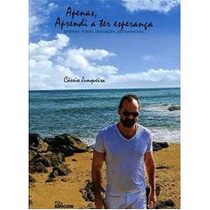 Imagem de Apenas, Aprendi a Ter Esperança - Cássio Junqueira - 9788529010809