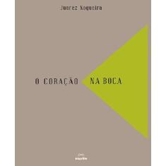 Imagem de O coração na boca - Juarez Nogueira - 9788574421971
