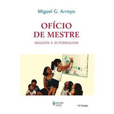 Imagem de Ofício de Mestre - Imagens e Auto-imagens - 6ª Edição 2002 - Arroyo, Miguel G. - 9788532624079