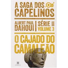 Imagem de O Cajado do Camaleão - Saga Dos Capelinos - Serie II - Vol. 3 - Dahoui, Albert  Paul - 9788565518635