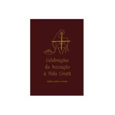 Imagem de Celebrações da Iniciação à Vida Cristã. Adultos, Jovens e Crianças - Vários Autores - 9788535643459