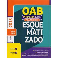Imagem de OAB Esquematizado - Volume Único - 1ª Fase - 4ª Ed. 2018 - Lenza, Pedro - 9788553601776