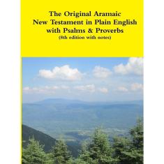 Imagem de The Original Aramaic New Testament in Plain English with Psalms & Proverbs (8th edition with notes)