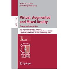 Imagem de Virtual, Augmented and Mixed Reality. Design and Interaction: 12th International Conference, Vamr 2020, Held as Part of the 22nd Hci International ... July 19-24, 2020, Proceedings, Part I: 12190